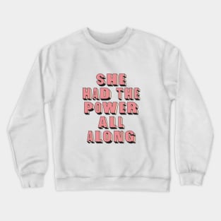 She Had the Power All Along in Peach Fuzz Pantone and Pink Crewneck Sweatshirt